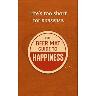 The Beer Mat Guide to Happiness Audiobook By KP Finn cover art