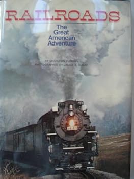 Railroads: The Great American Adventure