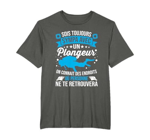 Diving Plongée Océan Plongeur Dicton Drôle De Plongée T-Shirt