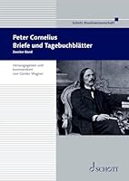 Cornelius, Ed. Wagner: Peter Cornelius - Volume 2: Briefe Und Tagebuchblatter Hardcover, in German (Vol) 3795709083 Book Cover