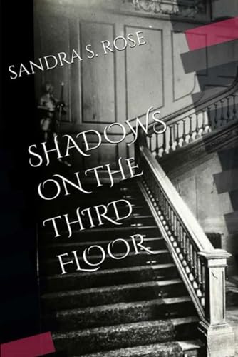SHADOWS ON THE THIRD FLOOR