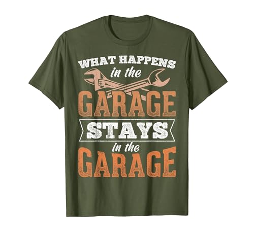 What Happens in The Garage Stays in The Garage - Car Work Car T-Shirt, Men, Olive Green, Large