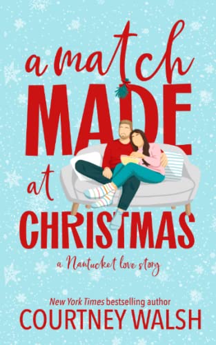A Match Made At Christmas: A Nantucket Love Story