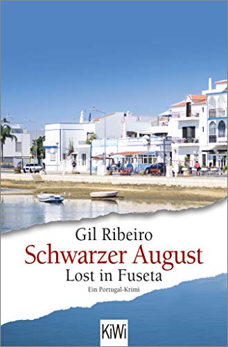 Schwarzer August: Lost in Fuseta. Ein Portugal-Krimi (Leander Lost ermittelt 4) (German Edition)