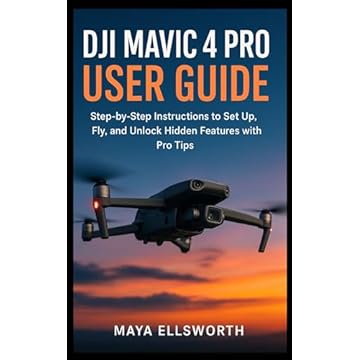 DJI Mavic 4 Pro User Guide: Step-by-Step Instructions to Set Up, Fly, and Unlock Hidden Features with Pro Tips (Camera and Video Recording Guide Book 1) (English Edition)