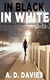 In Black In White (Alicia Friend Book 2)