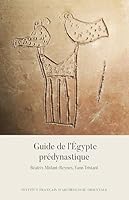 Guide de l'Égypte prédynastique 2724711297 Book Cover