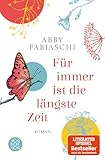 Für immer ist die längste Zeit: Roman
