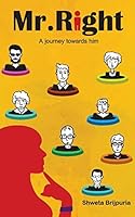 Mr.Right A journey towards him 9352017463 Book Cover