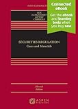 Securities Regulation: Cases and Materials [Connected Ebook] (Aspen Casebook)