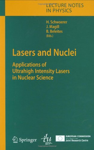 Lasers and Nuclei: Applications of Ultrahigh Intensity Lasers in Nuclear Science (Lecture Notes in Physics)
