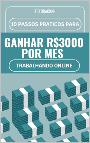 3000 em poucas horas!: Ganhando um extra sem Perda de Tempo
