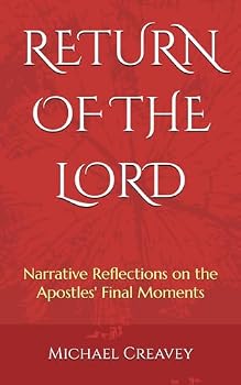 Paperback Return of the Lord: Narrative Reflections on the Apostles' Final Moments Book