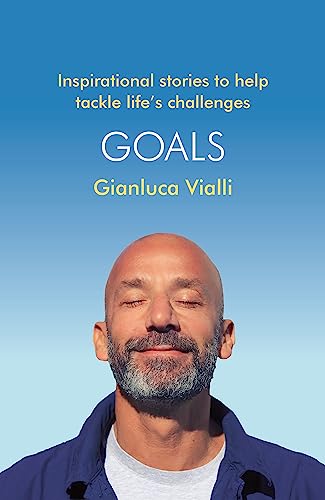 Goals: Inspirational Stories to Help Tackle Life's Challenges
