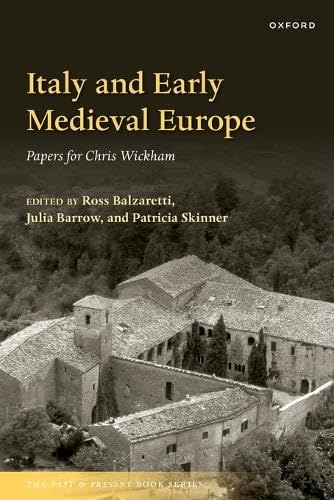 Italy and Early Medieval Europe: Papers for Chris Wickham