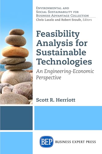 Feasibility Analysis for Sustainable Technologies: An Engineering-Economic Perspective