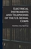  Electrical Instruments and Telephones of the U.S. Signal Corps