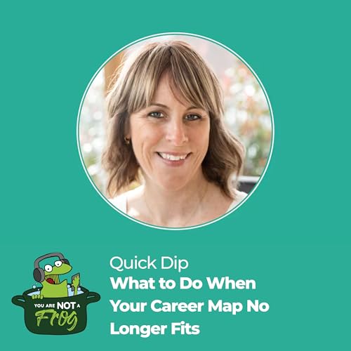 What to Do When Your Career Map No Longer Fits