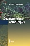 Geomorphology of the Tropics
