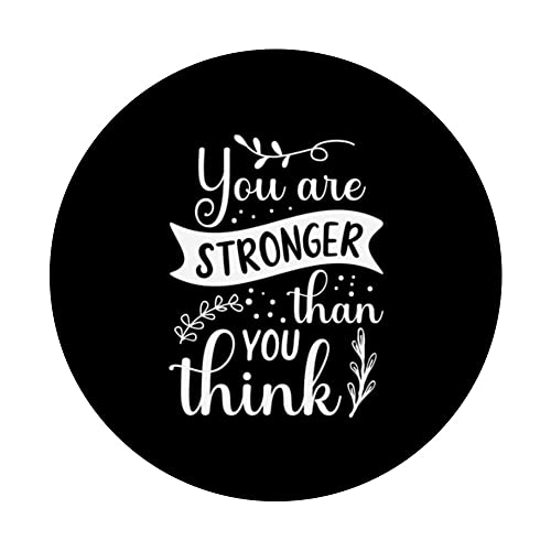 You Are Stronger Than I Think - Hustle, Success Motivational PopSockets Swappable PopGrip, Black - Image 3