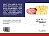 Пробиотики, Митохондрии, Кефинар: Кефинар и Кефинарные биопродукты в аспекте регуляции биоэнергетического обмена: Kefinar i Kefinarnye bioprodukty w aspekte regulqcii bioänergeticheskogo obmena