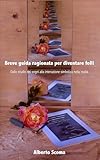  Breve guida ragionata per diventare folli: Dallo studio dei sogni alla interazione simbolica nella realtà