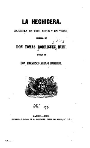 La hechicera, Zarzuela en tres actos y en verso (Spanish Edition)
