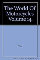 The World Of Motorcycles Volume 14 B000JCVGZM Book Cover