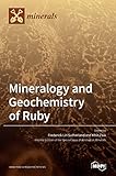  Mineralogy and Geochemistry of Ruby