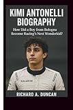 KIMI ANTONELLI BIOGRAPHY: How Did a Boy from Bologna Become Racing’s Next Wonderkid?