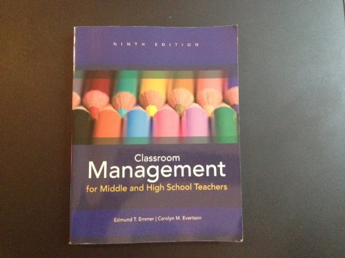 Compare Textbook Prices for Classroom Management for Middle and High School Teachers 9 Edition ISBN 9780132689687 by Emmer, Edmund T.,Evertson, Carolyn M.