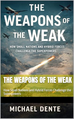 The Weapons of the Weak: How Small Nations and Hybrid