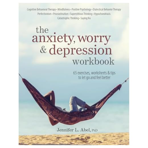 The Anxiety, Worry & Depression Workbook: 65 Exercises, Worksheets & Tips to Improve Mood and Feel Better