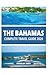 THE BAHAMAS COMPLETE TRAVEL GUIDE 2026