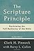 Scripture Principle, The,: Reclaiming the Full Authority of the Bible