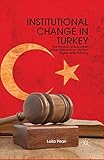 Institutional Change in Turkey: The Impact of European Union Reforms on Human Rights and Policing