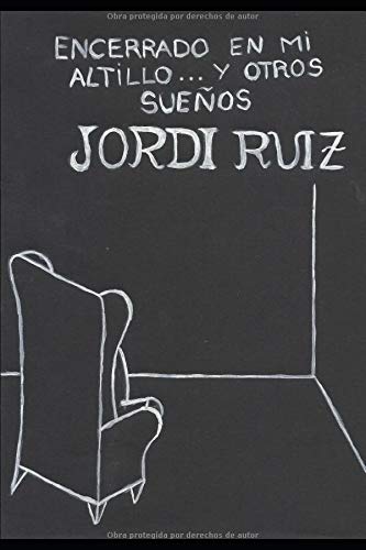 Encerrado en mi altillo.... y otros sueños.