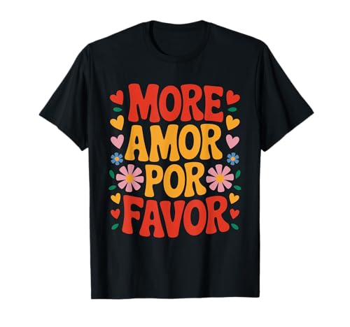 More Amor Por Favor Espagne Amour Romantique Saint-Valentin T-Shirt