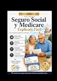SEGURO SOCIAL Y MEDICARE Explicado Fácil: Guía práctica para entender tus beneficios, proteger tu futuro y evitar errores en la jubilación (Serie Educativa SIV) (Spanish Edition)