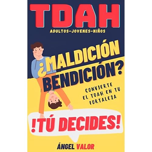TDAH &amp;iquest;Bendici&amp;oacute;n o Maldici&amp;oacute;n? T&amp;uacute; Decides (TDAH en Adultos, J&amp;oacute;venes y Ni&amp;ntilde;os) -- Ángel Valor episode artwork