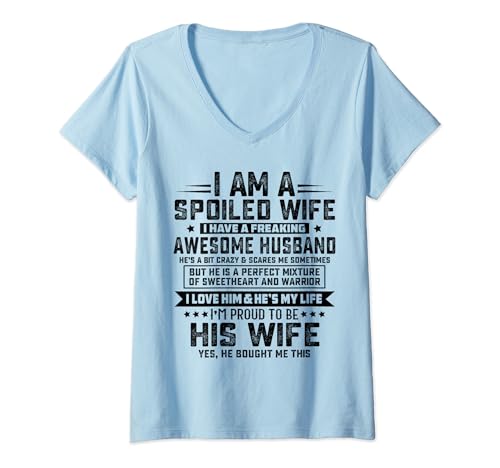 I Am A Spoiled Wife Best Idea For Wife V-Neck T-Shirt