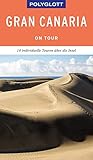 POLYGLOTT on tour Reiseführer Gran Canaria: Individuelle Touren über die Inseln