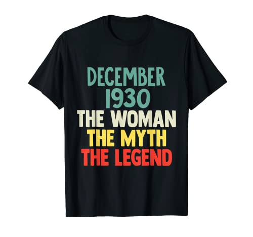 92 Años Diciembre 1930 Mujer Mito Leyenda 92 Cumpleaños Camiseta