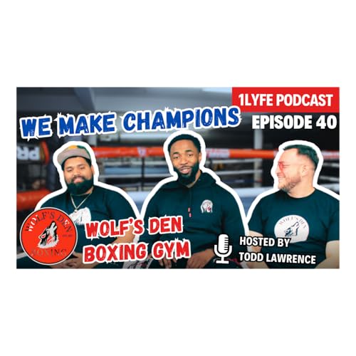 Stroudsburg&rsquo;s Fighting Spirit: Inside Wolf's Den Boxing Gym | 1LYFE Podcast EPISODE 40