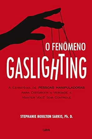 O fenômeno gaslighting