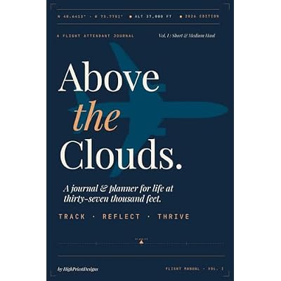 Above the Clouds: Short & Medium Haul Flight Attendant Journal & Planner