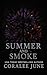 Summer and Smoke (The Bullets Book 2)