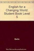 English for a Changing World Level 5 Student Book 0673145050 Book Cover
