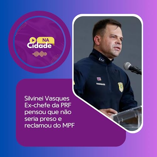 Ex-chefe da PRF pensou que n&atilde;o seria preso e reclamou do MPF