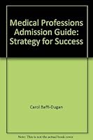 Medical Professions Admission Guide Strategy for Success : Strategy for Success 0911899146 Book Cover